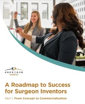A Roadmap to Success for Surgeon Inventors Part 1: From Concept to Commercialization