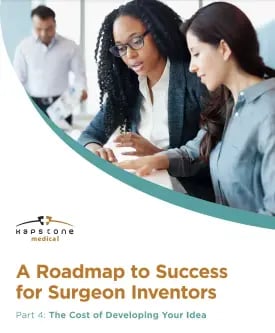A Roadmap to Success for Surgeon Inventors Part 4: The Cost of Developing Your Idea